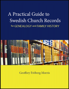 A Practical Guide to Swedish Church Records for Genealogy and Family History
